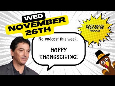 The Scott Baio Podcast - Happy Thanksgiving!