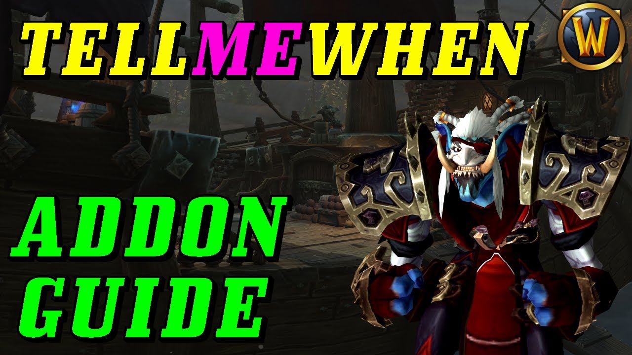 World of Warcraft Addons TellMeWhen (How to use