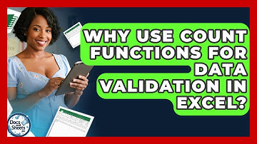 Why Use COUNT Functions For Data Validation In Excel? - Docs and Sheets Pro