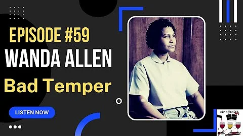 EP #59:  Wanda Allen - Bad Temper