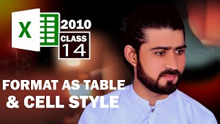 Use Format As Table & Cell Style in Microsoft Excel 2010 - Class 14 - اردو / हिंदी