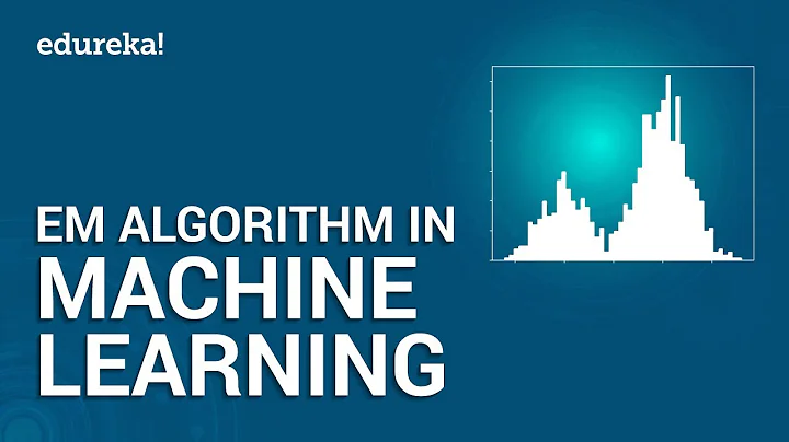 EM Algorithm In Machine Learning | Expectation-Maximization | Machine Learning Tutorial | Edureka