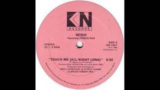 Touch Me (All Night Long) - Wish feat. Fonda Rae - 1984 12" Single Version