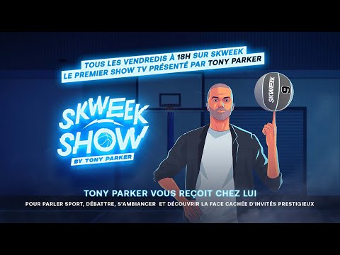 SKWEEK SHOW BY TONY PARKER - ÉPISODE 1 avec D Wade, P Gasol, D Nowitzki, Thierry Henry et M Pokora