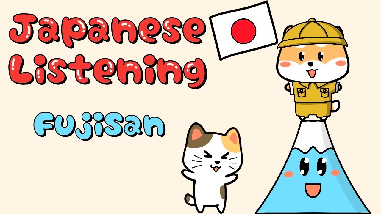 Japanese listening practice: Fuji san - YouTube
