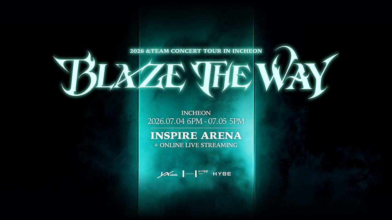 위버스 &TEAM Media - 2026 &TEAM CONCERT TOUR 'BLAZE THE WAY' in