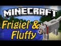 Frigiel & Fluffy - Episode 1 | Minecraft