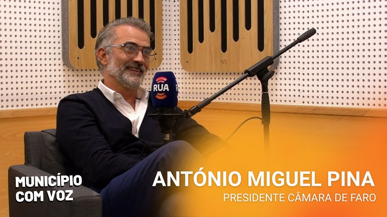 António Miguel Pina (Presidente CM Faro) - Município com Voz | RUA FM ...