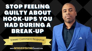 Famous Stop Feeling Guilty About Hook-Ups You Had During a Break Up Profile