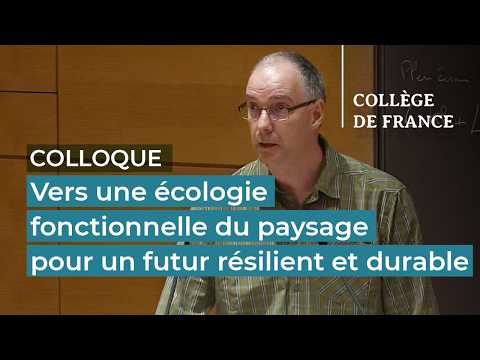 Vers une écologie fonctionnelle du paysage pour un futur résilient...(4) - S. Lavorel (2025-2026)