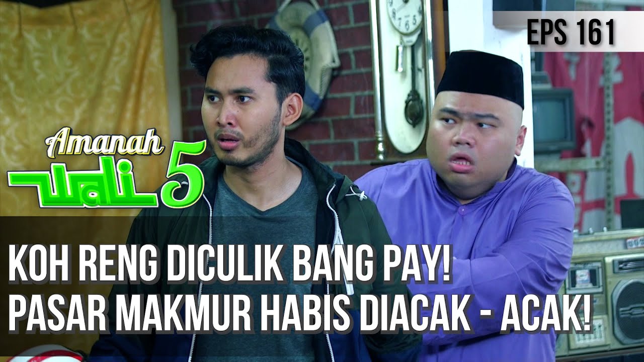 KOH RENG DICULIK BANG PAY! PASAR MAKMUR HABIS DIACAK - ACAK! - AMANAH WALI 5 [PART 3]
