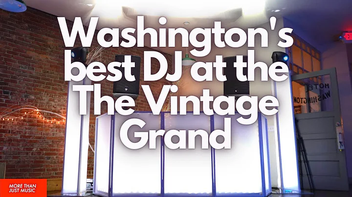 Washington's best DJ at the The Vintage Grand Room...