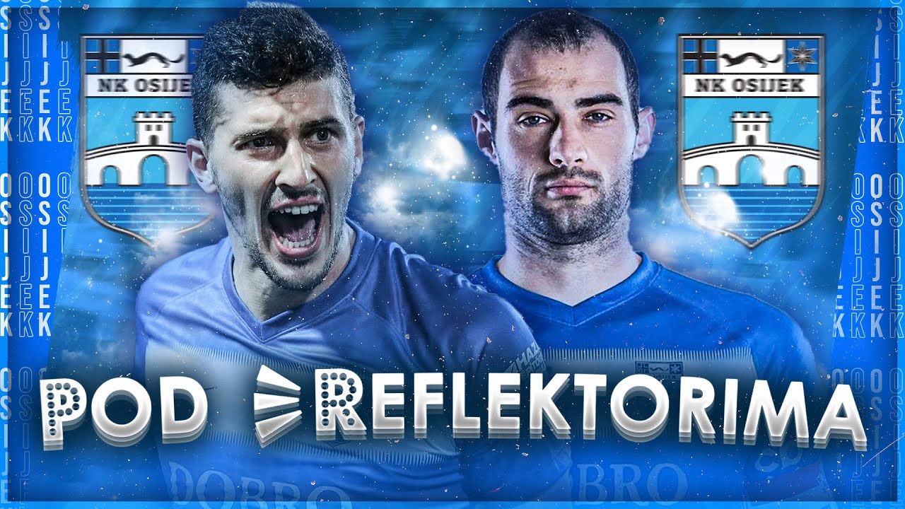 POD REFLEKTORIMA - NK OSIJEK