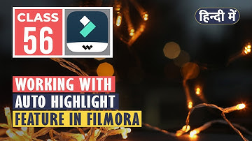 Working with the Auto Highlight Feature in Filmora 11 | Class 56 | Hindi/Urdu Tutorial