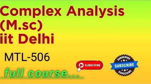 Complex Analysis iit Delhi Lecture 1