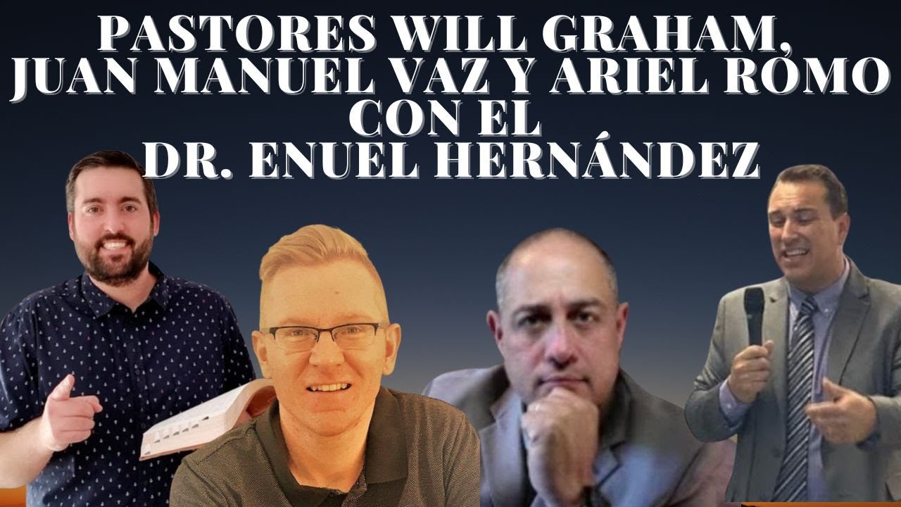 Juan Manuel Vaz, Will Graham y Ariel Romo junto al Dr. Enuel Hernández