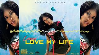 Lanae - Love My Life (Liquid Sunshine Riddim)