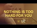 NOTHING IS TOO HARD FOR YOU | Live from Anchour Studio feat. Tim Brown | Vineyard Worship