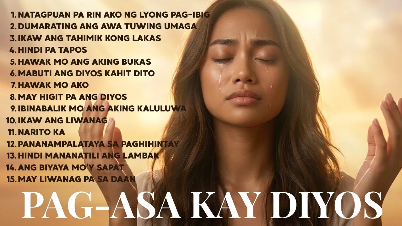15 Mga Awit Para Mapalapit sa Diyos sa Umaga 🙏 Tagalog Christian Worship Songs