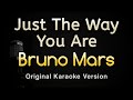 Just the way you are  bruno mars karaoke songs with lyrics  original key