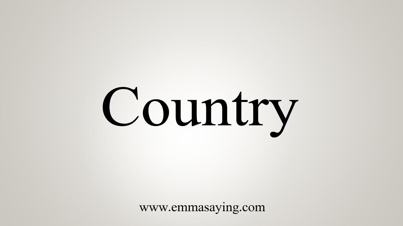 How To Say Country YouTube