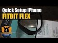 Fitbit flex - Quick Setup Using iPhone