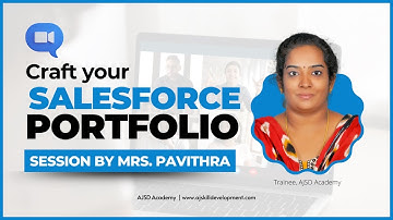 Craft your Salesforce Portfolio with us throughout this Session by Mrs. Pavithra | AJSD Academy