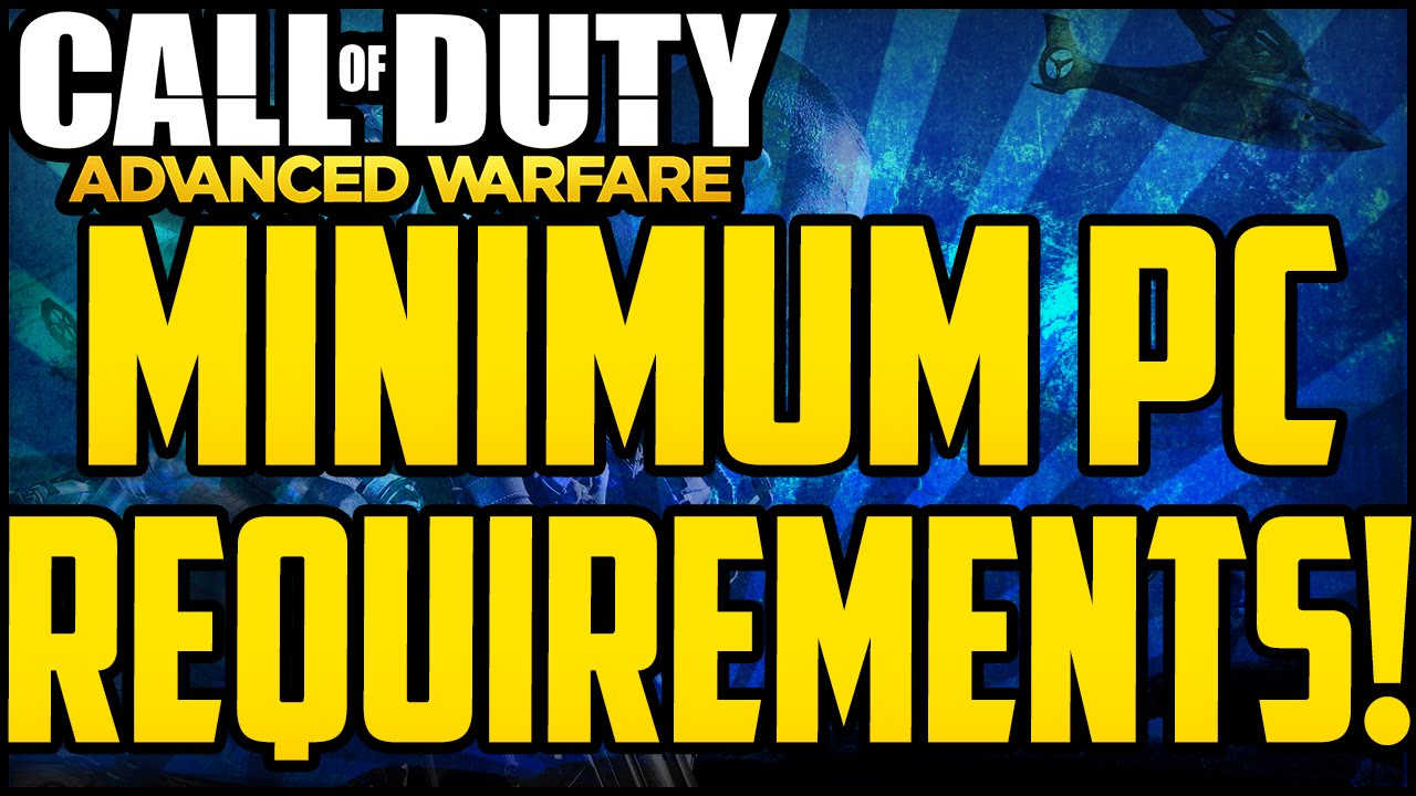 Call of Duty: Advanced Warfare Minimum System Requirements and