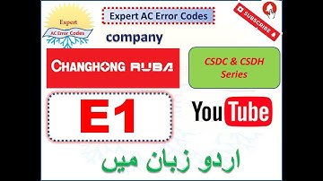 Changhong ruba AC E1 Error Code CSDC H Series