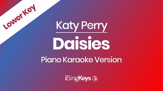 Daisies - Katy Perry - Piano Karaoke Instrumental - Lower Key