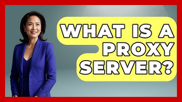 What Is A Proxy Server? - International Policy Zone