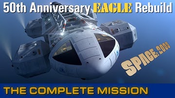Space: 1999 Eagle Rebuild — The Complete 50th Anniversary Edition