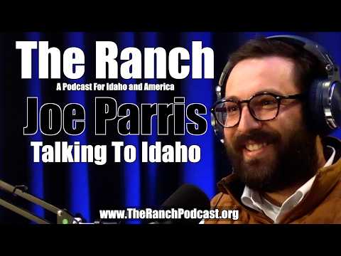 #1,019 Talking to Idaho with Joe Parris