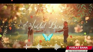 En İyi Aşk Şarkısı - Vuslat Bana - Türkçe Slow 2025