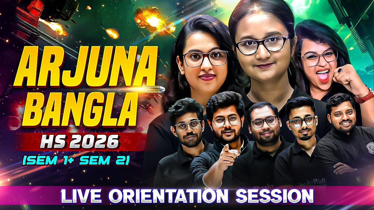 ARJUNA HS BANGLA (SEM 1 + SEM 2 ) 2026 BATCH 💯| LIVE ORIENTATION SESSION 🔥|  CLASS 11 WBCHSE