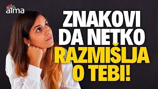 Znakovi Da Netko Razmišlja O Vama Atma - Odnosi
