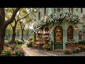 Cozy Morning Soft Jazz Music - Relaxing Jazz in Charming Street Café with Spring Ambience for Study
