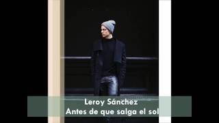 Leroy Sánchez - Antes de que salga el sol (cover)