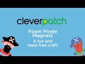 Product spotlight  cleverpatch foam pirate magnet craft kits