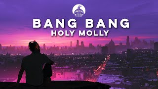 Holy Molly - Bang Bang