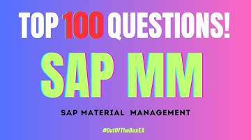 Top 100 SAP MM (Material Management) Interview Questions & Answers!