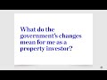 What do the government's changes mean for me as a property investor?
