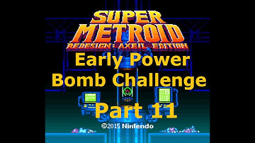 Super Metroid Redesign Axeil Edition EPB Challenge 11 - Do Things Get Easier or Harder From Here?