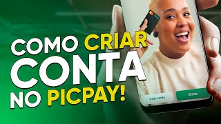 Como CRIAR uma CONTA no PICPAY em 2025! (passo a passo)