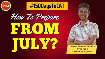 How to Prepare for CAT from July? | 150 Days To CAT | CAT 2023 | 2IIM CAT Preparation