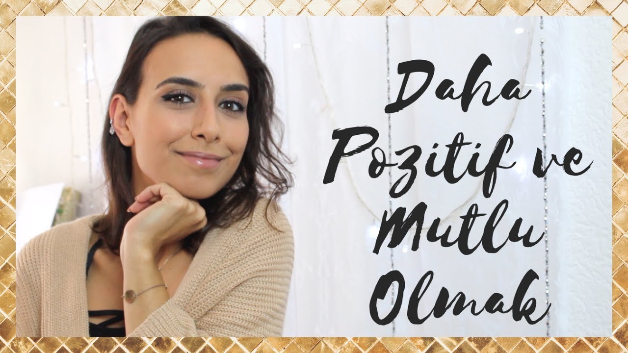 Pozitif Düşünce İçin Önemli Tüyolar Pozitif Düşünce İçin Önemli Tüyolar