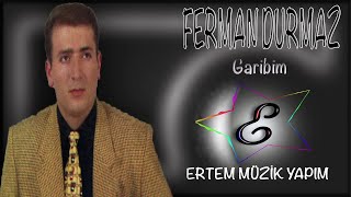 Ferman Durmaz - Garibim