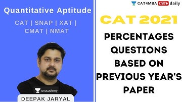 CAT 2021 | Quantitative Aptitude | Percentages Ques Based On Papers| Target CAT 2021 | Deepak Jaryal