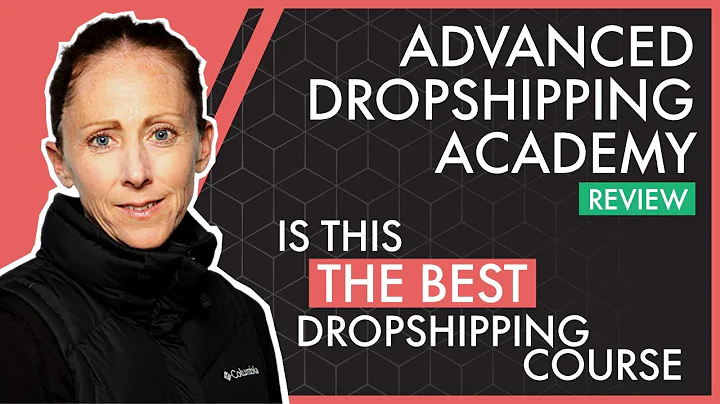 Unlocking Drop Shipping Success: Advanced Drop Shipping Academy Review