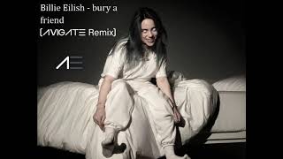 Billie Eilish -  Bury a friend (Avigate Deep House Remix)
